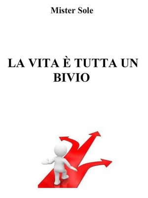 cover image of La vita è tutta un bivio